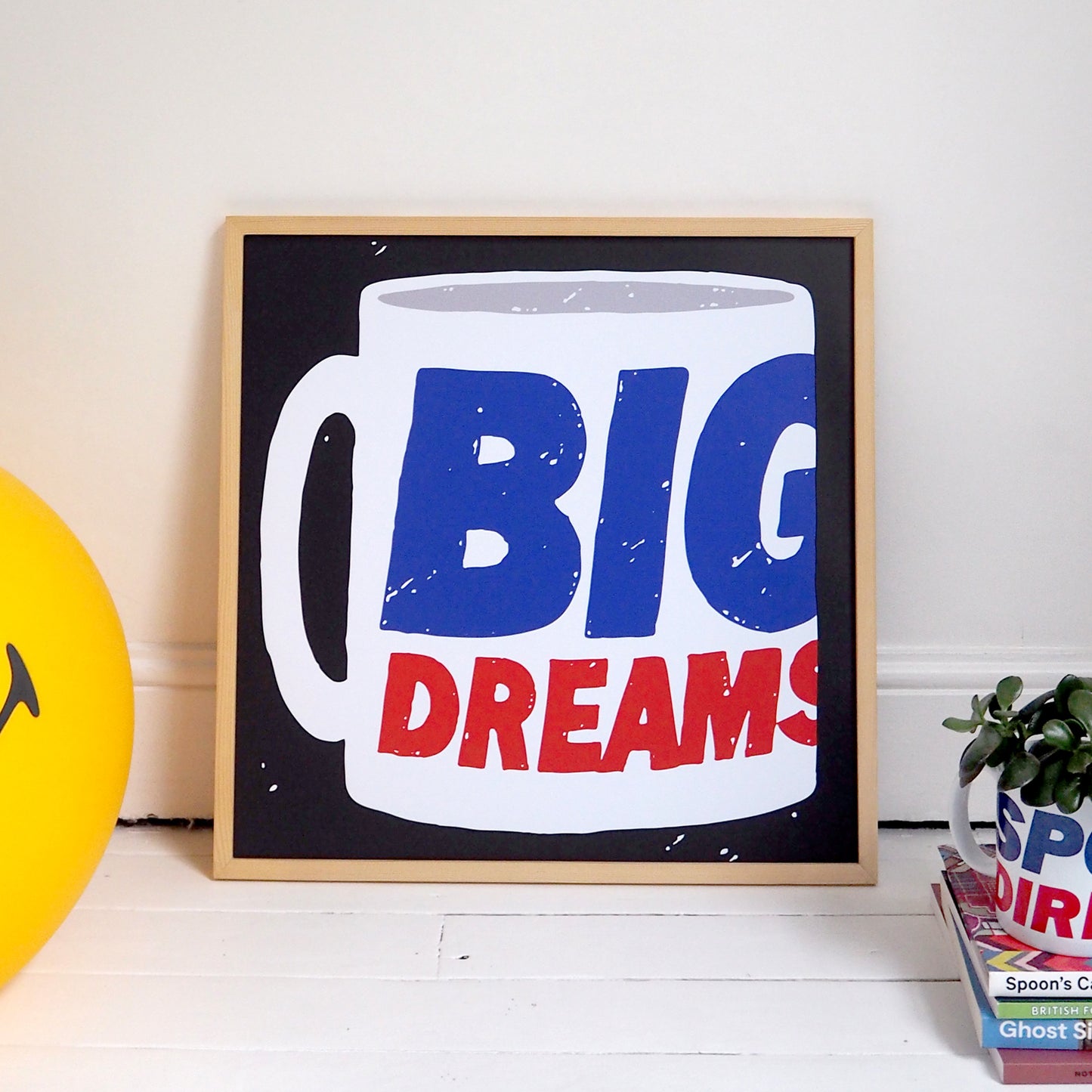 BIG DREAMS
